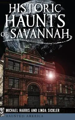 Vânători istorice din Savannah - Historic Haunts of Savannah
