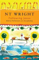 Urmându-L pe Isus - Reflecții biblice despre ucenicie - Following Jesus - Biblical Reflections On Discipleship