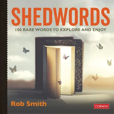 Shedwords 100 de cuvinte de explorat: 100 de cuvinte rare de explorat și savurat - Shedwords 100 Words to Explore: 100 Rare Words to Explore and Enjoy