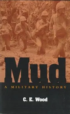 Mud: O istorie militară - Mud: A Military History