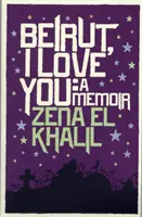 Beirut, te iubesc - O amintire - Beirut, I Love You - A Memoir