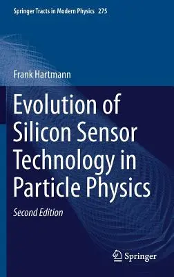 Evoluția tehnologiei senzorilor cu siliciu în fizica particulelor - Evolution of Silicon Sensor Technology in Particle Physics