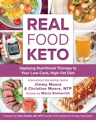 Real Food Keto: Aplicarea terapiei nutriționale la dieta dumneavoastră săracă în carbohidrați și bogată în grăsimi - Real Food Keto: Applying Nutritional Therapy to Your Low-Carb, High-Fat Diet