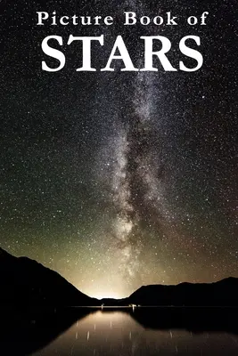 Picture Book of Stars: Pentru seniori cu demență, pierderi de memorie sau confuzie (fără text) - Picture Book of Stars: For Seniors with Dementia, Memory Loss, or Confusion (No Text)