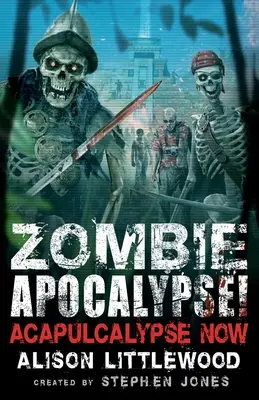 Apocalipsa zombi! Acapulcalypse Now - Zombie Apocalypse! Acapulcalypse Now