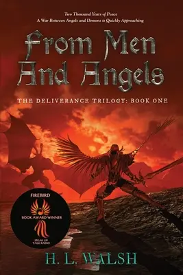 De la oameni și îngeri: Trilogia Eliberării: Book One - From Men and Angels: The Deliverance Trilogy: Book One