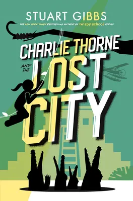Charlie Thorne și orașul pierdut - Charlie Thorne and the Lost City
