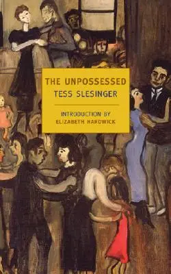 The Unpossessed: A Novel of the Thirties