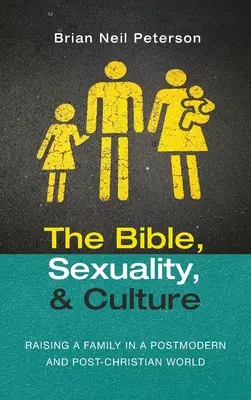 Biblia, sexualitatea și cultura - The Bible, Sexuality, and Culture