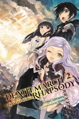 Death March to the Parallel World Rhapsody, Volumul 2 - Death March to the Parallel World Rhapsody, Volume 2