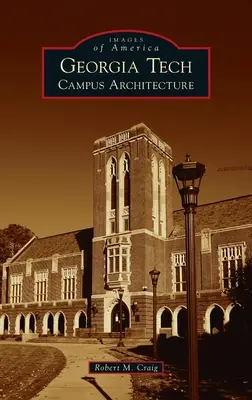 Georgia Tech: Arhitectura campusului - Georgia Tech: Campus Architecture