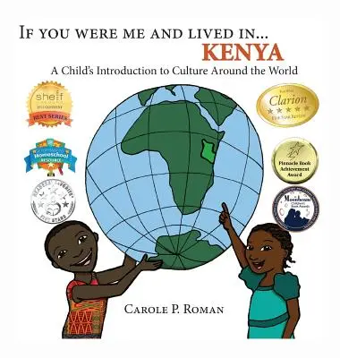 If You Were Me and Lived in... Kenya: O introducere a copilului în cultura lumii - If You Were Me and Lived in... Kenya: A Child's Introduction to Culture Around the World