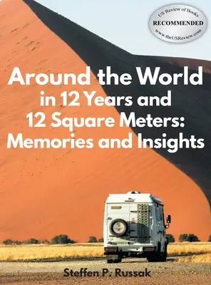 În jurul lumii în 12 ani și 12 metri pătrați: Amintiri și perspective - Around the World in 12 Years and 12 Square Meters: Memories and Insights