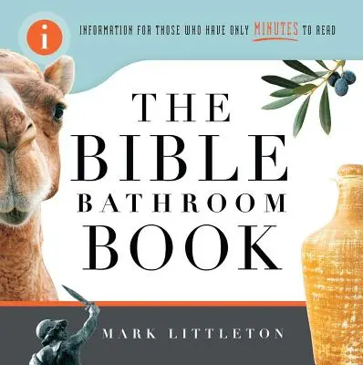 Cartea de baie a Bibliei: Informații pentru cei care au doar câteva minute la dispoziție să citească - Bible Bathroom Book: Information for Those Who Have Only Minutes to Read