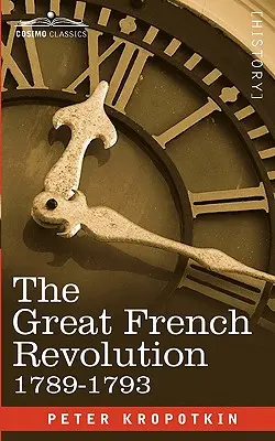 Marea revoluție franceză, 1789-1793 - The Great French Revolution, 1789-1793