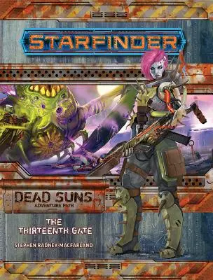 Starfinder Adventure Path: Poarta a treisprezecea (Sori morți 5 din 6) - Starfinder Adventure Path: The Thirteenth Gate (Dead Suns 5 of 6)