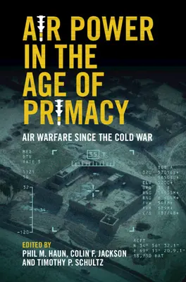 Puterea aeriană în epoca primatului - Air Power in the Age of Primacy