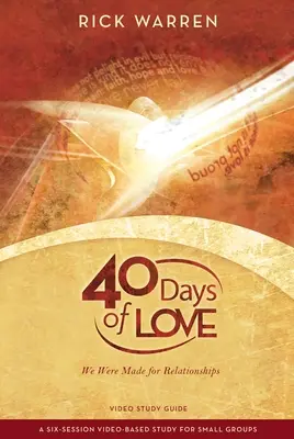 Ghid de studiu 40 Days of Love: Am fost făcuți pentru relații - 40 Days of Love Study Guide: We Were Made for Relationships