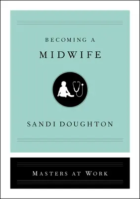 Becoming a Midwife (Devenind moașă) - Becoming a Midwife