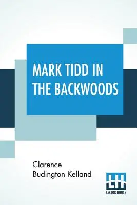 Mark Tidd în Backwoods - Mark Tidd In The Backwoods