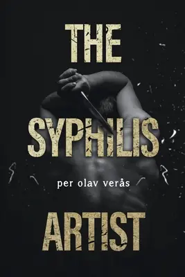 Artistul sifilisului - The Syphilis Artist