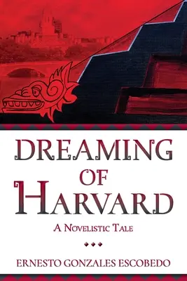 Visând la Harvard: O poveste romanțată - Dreaming of Harvard: A Novelistic Tale