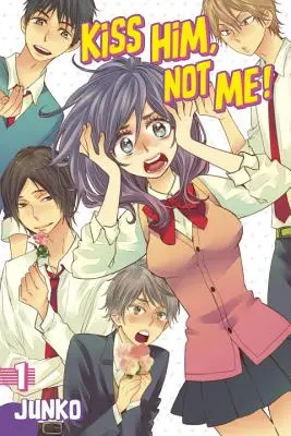 Sărută-l pe el, nu pe mine!, Volumul 1 - Kiss Him, Not Me!, Volume 1