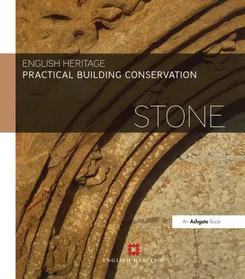 Conservarea practică a clădirilor: Piatra - Practical Building Conservation: Stone