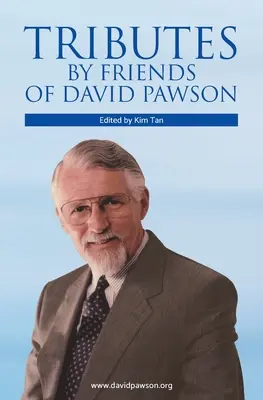 Omagiu adus de prietenii lui David Pawson - Tributes by Friends of David Pawson