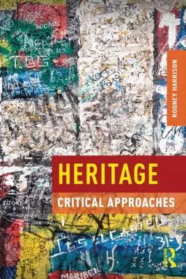 Patrimoniu: Abordări critice - Heritage: Critical Approaches