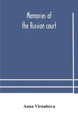 Amintiri de la curtea rusă - Memories of the Russian court