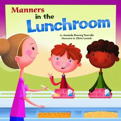 Maniere în sala de mese - Manners in the Lunchroom