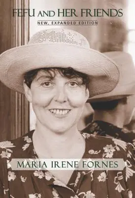 Fefu și prietenii ei: Ediție nouă, extinsă - Fefu and Her Friends: New, Expanded Edition