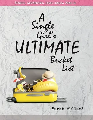 Ultima listă de cumpărături a unei fete singure - A Single Girl's Ultimate Bucket List