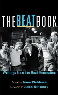 The Beat Book: Scrieri din generația Beat - The Beat Book: Writings from the Beat Generation