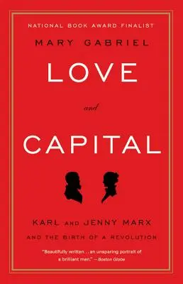 Dragoste și capital: Karl și Jenny Marx și nașterea unei revoluții - Love and Capital: Karl and Jenny Marx and the Birth of a Revolution