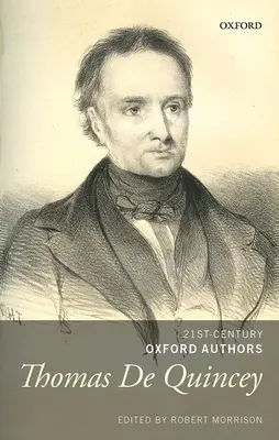 Thomas de Quincey: Scrieri selectate - Thomas de Quincey: Selected Writings