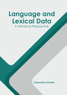 Limba și datele lexicale: O perspectivă istorică - Language and Lexical Data: A Historical Perspective