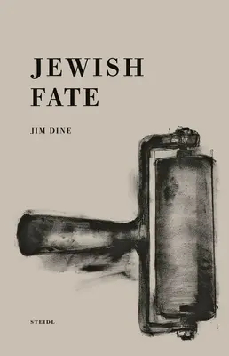 Jim Dine: Destinul evreiesc - Jim Dine: Jewish Fate