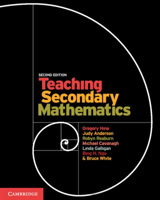 Predarea matematicii în învățământul secundar (Hine Gregory (Notre Dame University Australia)) - Teaching Secondary Mathematics (Hine Gregory (Notre Dame University Australia))