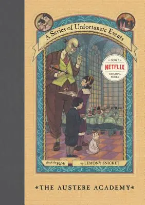 O serie de întâmplări nefericite #5: The Austere Academy - A Series of Unfortunate Events #5: The Austere Academy
