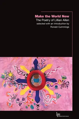 Make the World New: Poezia lui Lillian Allen - Make the World New: The Poetry of Lillian Allen
