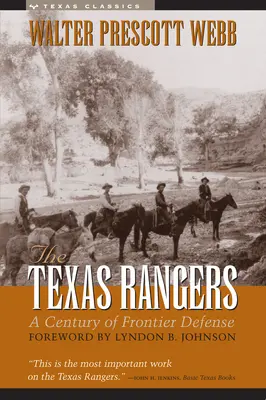 The Texas Rangers: Un secol de apărare a frontierelor - The Texas Rangers: A Century of Frontier Defense