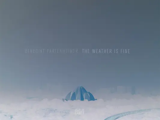Benedikt Partenheimer: Vremea este frumoasă - Benedikt Partenheimer: The Weather Is Fine