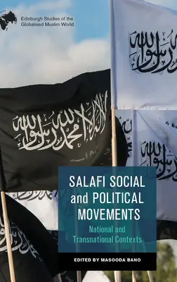 Mișcări sociale și politice salafi: Contexte naționale și transnaționale - Salafi Social and Political Movements: National and Transnational Contexts