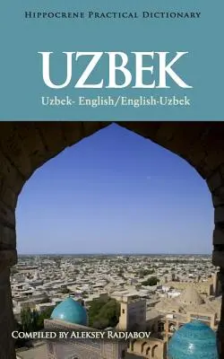 Dicționar practic uzbec-englez/englez-uzbek - Uzbek-English/English-Uzbek Practical Dictionary