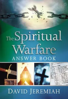 Cartea cu răspunsuri la războiul spiritual - The Spiritual Warfare Answer Book