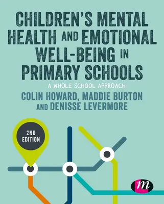 Sănătatea mintală și bunăstarea emoțională a copiilor în școlile primare - Children's Mental Health and Emotional Well-Being in Primary Schools