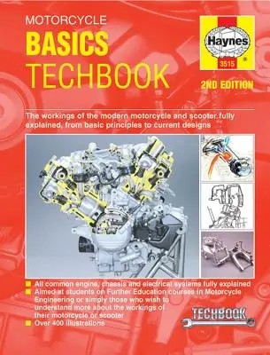 Motorcycle Basics Techbook 2nd Edition: Funcționarea motocicletelor și scuterelor moderne complet explicată, de la principiile de bază la modelele actuale - Motorcycle Basics Techbook 2nd Edition: The Workings of the Modern Motorcycle and Scooter Fully Explained, from Basic Principles to Current Designs