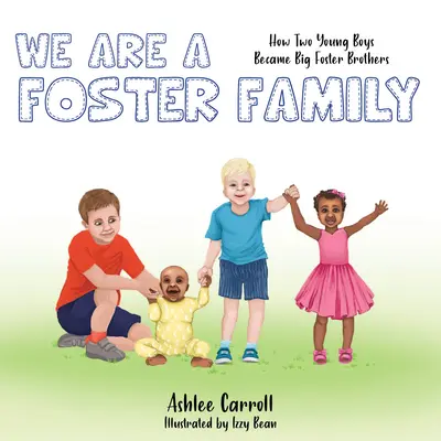 Suntem o familie adoptivă: Cum au devenit doi băieți frați adoptivi - We Are a Foster Family: How Two Young Boys Became Foster Brothers